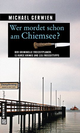 Wer mordet schon am Chiemsee? Wer mordet schon am Chiemsee?