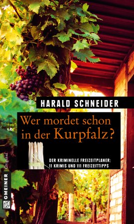 Wer mordet schon in der Kurpfalz? Wer mordet schon in der Kurpfalz?