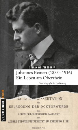Johannes Beinert (1877-1916) - Ein Leben am Oberrhein Johannes Beinert (1877-1916) - Ein Leben am Oberrhein