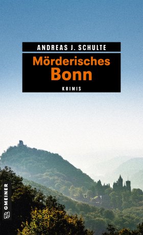 Mörderisches Bonn Mörderisches Bonn
