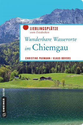 Wunderbare Wasserorte im Chiemgau Wunderbare Wasserorte im Chiemgau