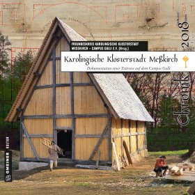 Karolingische Klosterstadt Meßkirch - Chronik 2018 Karolingische Klosterstadt Meßkirch - Chronik 2018
