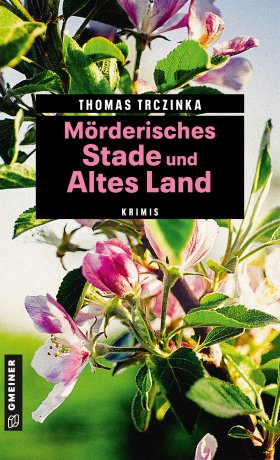 Mörderisches Stade und Altes Land Mörderisches Stade und Altes Land