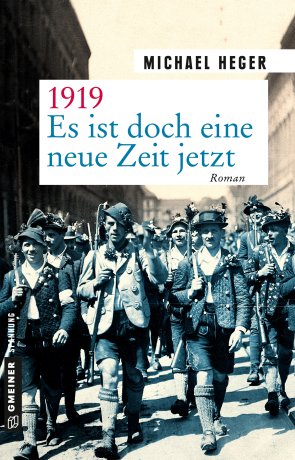 1919 - Es ist doch eine neue Zeit jetzt 1919 - Es ist doch eine neue Zeit jetzt