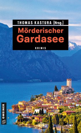 Mörderischer Gardasee Mörderischer Gardasee