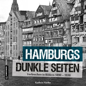 Hamburgs dunkle Seiten Hamburgs dunkle Seiten