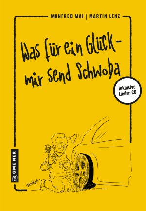 Was für ein Glück - mir send Schwoba Was für ein Glück - mir send Schwoba