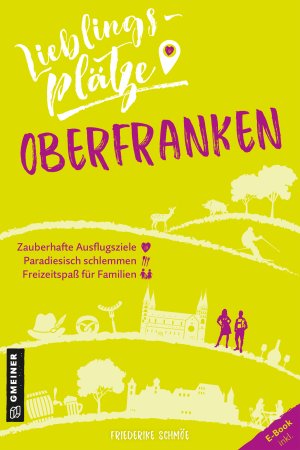 Lieblingsplätze Oberfranken Lieblingsplätze Oberfranken