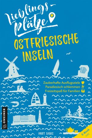 Lieblingsplätze Ostfriesische Inseln Lieblingsplätze Ostfriesische Inseln