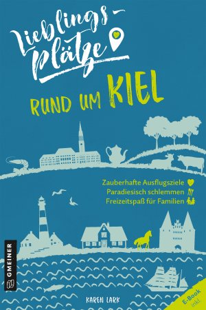 Lieblingsplätze rund um Kiel Lieblingsplätze rund um Kiel