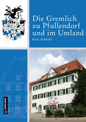 Die Gremlich zu Pfullendorf und im Umland