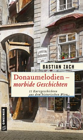 Donaumelodien - Morbide Geschichten Donaumelodien - Morbide Geschichten