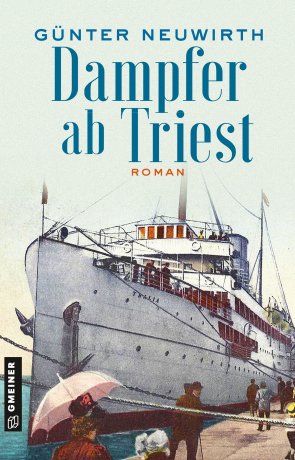 Dampfer ab Triest Dampfer ab Triest