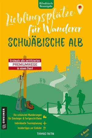 Lieblingsplätze für Wanderer - Schwäbische Alb Lieblingsplätze für Wanderer - Schwäbische Alb