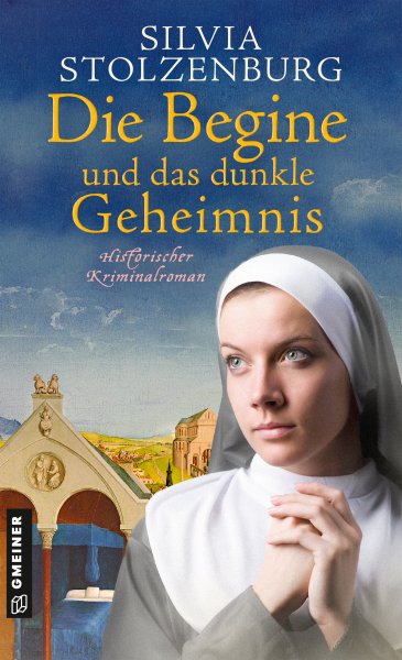 Die Begine und das dunkle Geheimnis Die Begine und das dunkle Geheimnis