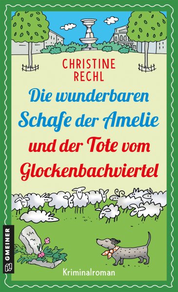 Die wunderbaren Schafe der Amelie und der Tote vom Glockenbachviertel Die wunderbaren Schafe der Amelie und der Tote vom Glockenbachviertel