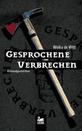 Gesprochene Verbrechen Gesprochene Verbrechen